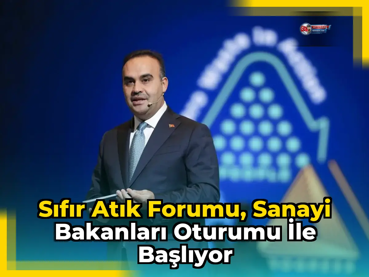 Sıfır Atık Forumu, Sanayi Bakanları Oturumu ile Başlıyor