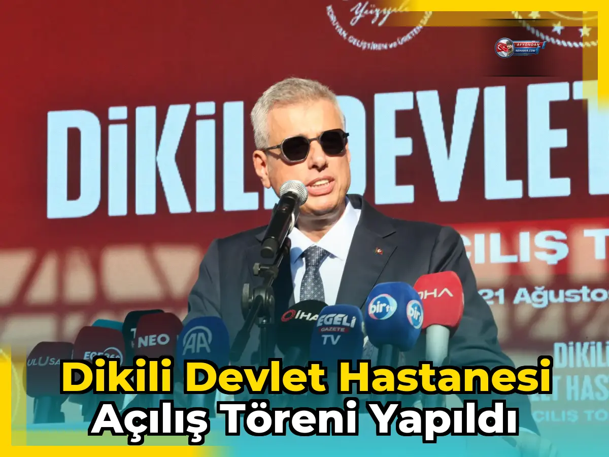 Dikili Devlet Hastanesi Açılış Töreni Yapıldı