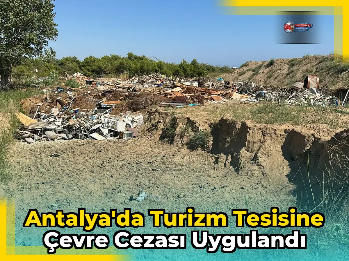Antalya'da turizm tesisine çevre cezası uygulandı