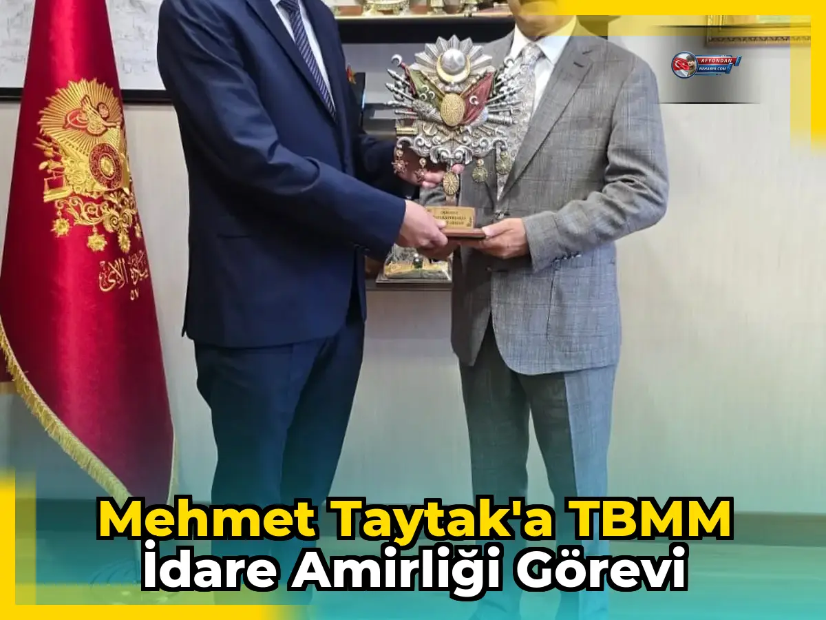 Mehmet Taytak'a TBMM İdare Amirliği Görevi