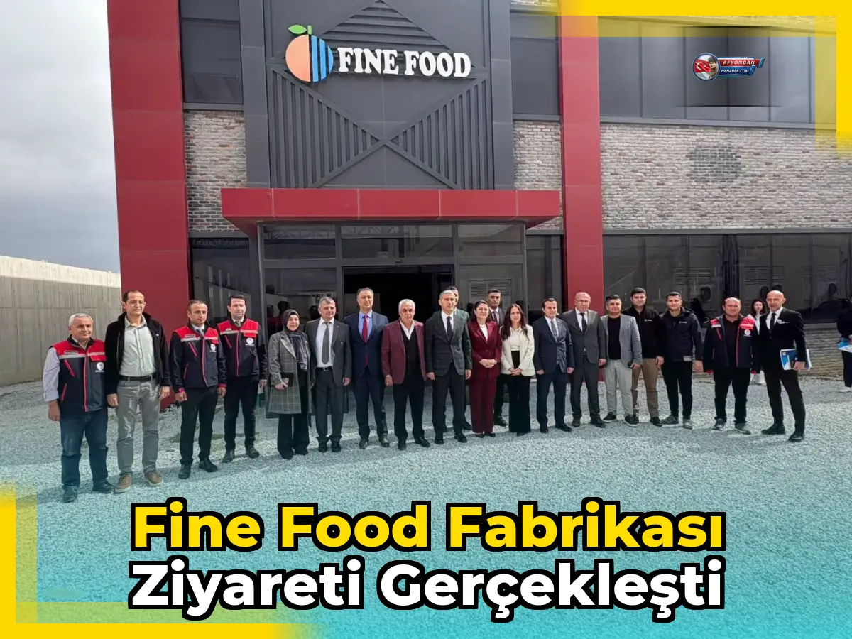 Fine Food Fabrikası Ziyareti Gerçekleşti