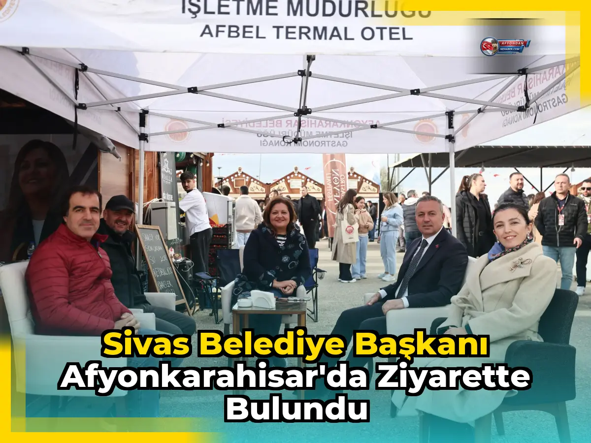 Sivas Belediye Başkanı Afyonkarahisar'da Ziyarette Bulundu