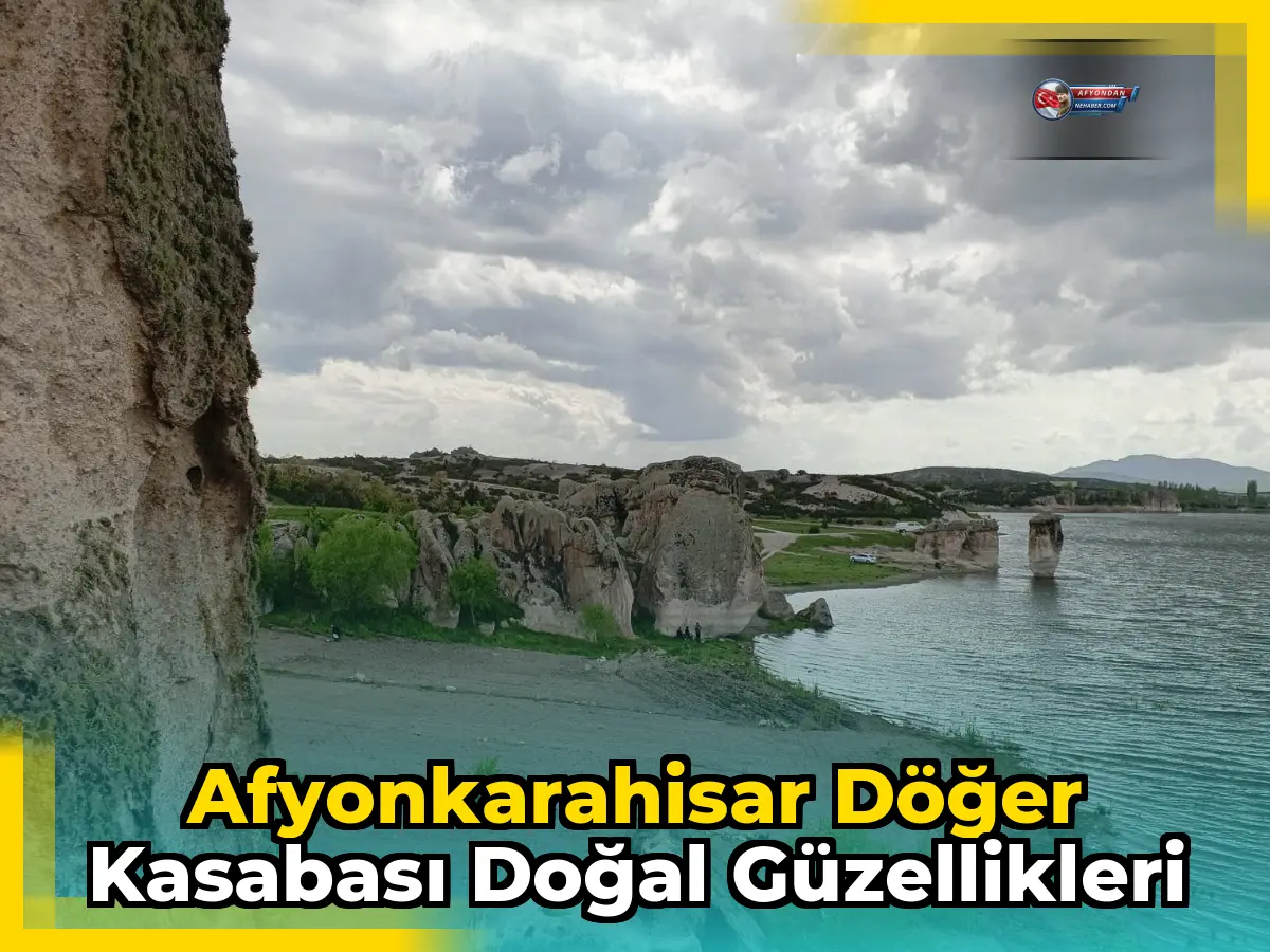 Afyonkarahisar Döğer Kasabası Doğal Güzellikleri
