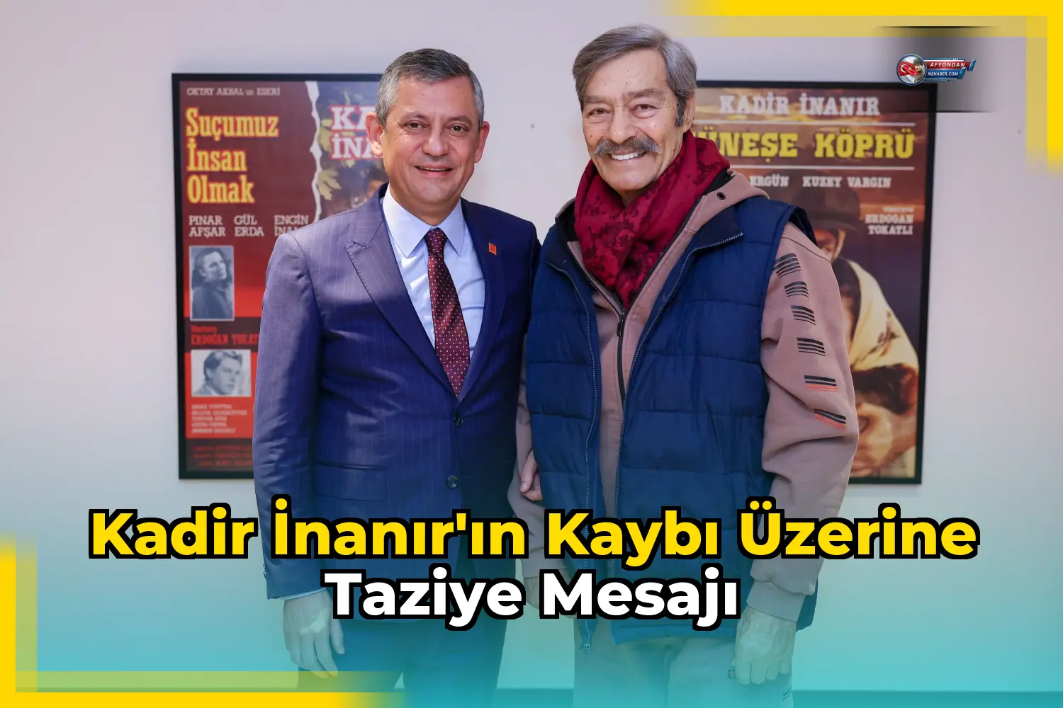 Kadir İnanır'ın kaybı üzerine taziye mesajı