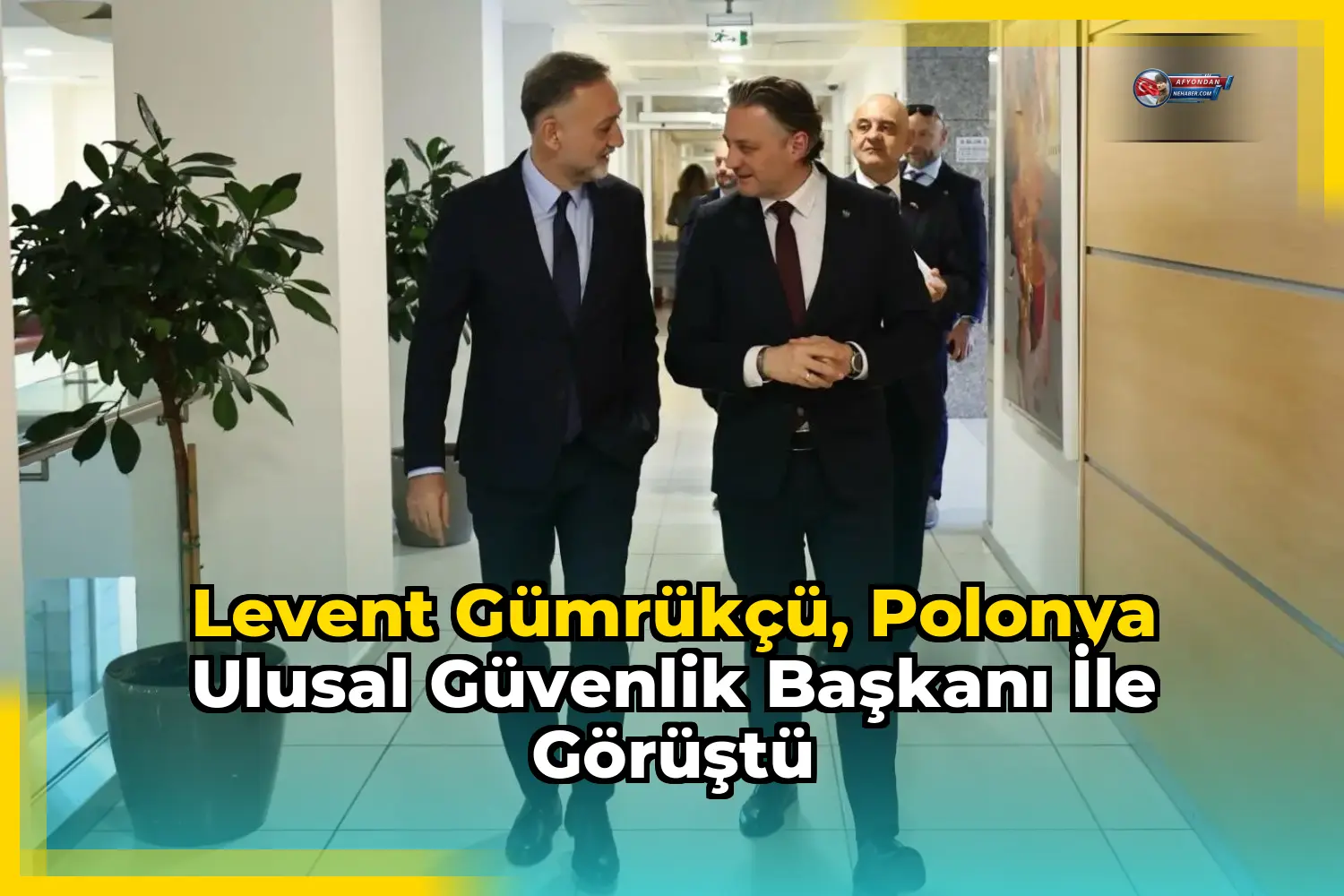 Levent Gümrükçü, Polonya Ulusal Güvenlik Başkanı ile görüştü