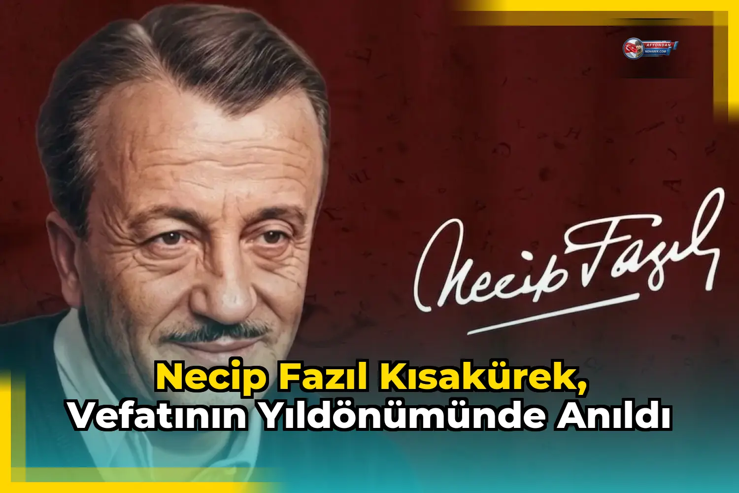 Necip Fazıl Kısakürek, vefatının yıldönümünde anıldı