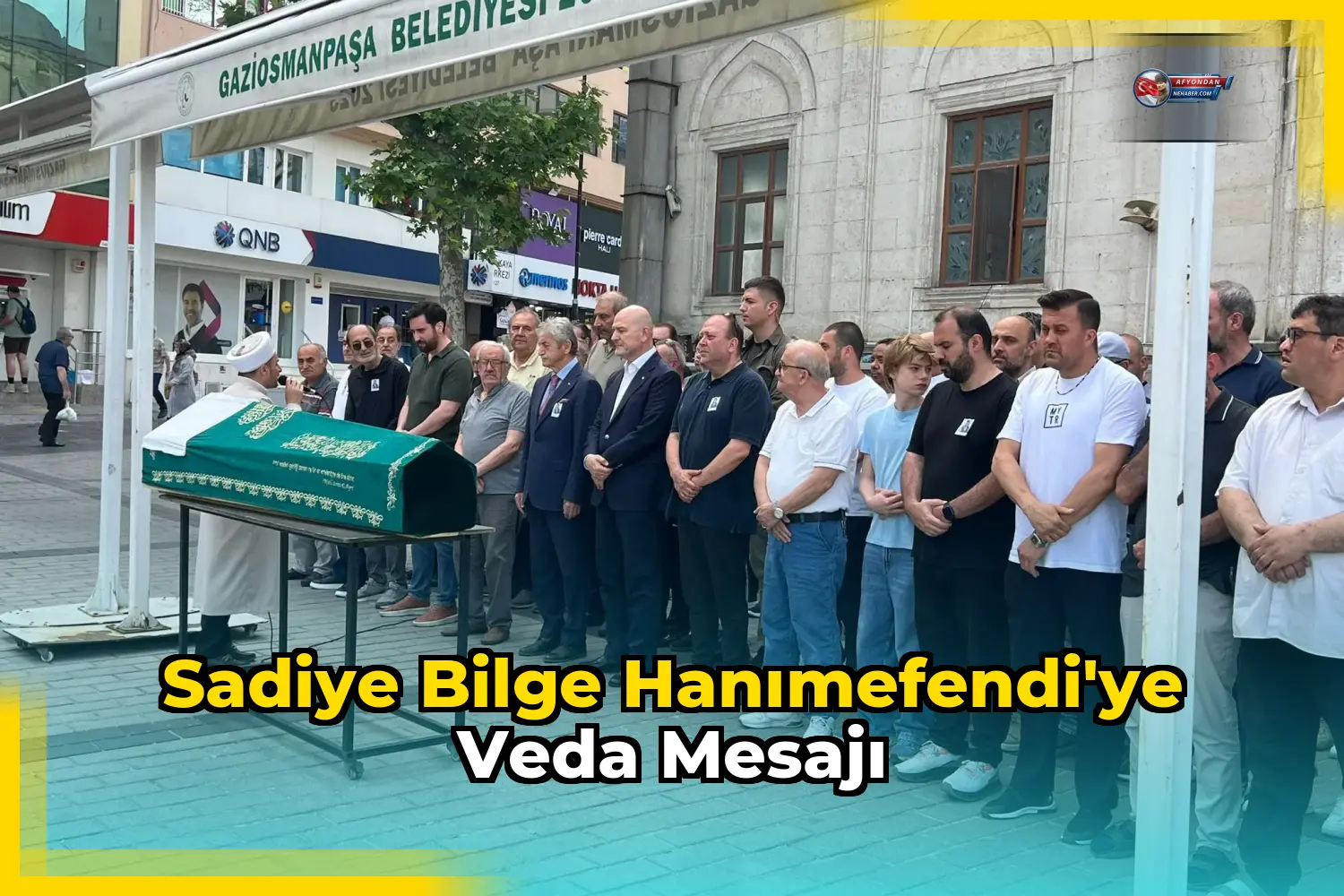 Sadiye Bilge Hanımefendi'ye veda mesajı
