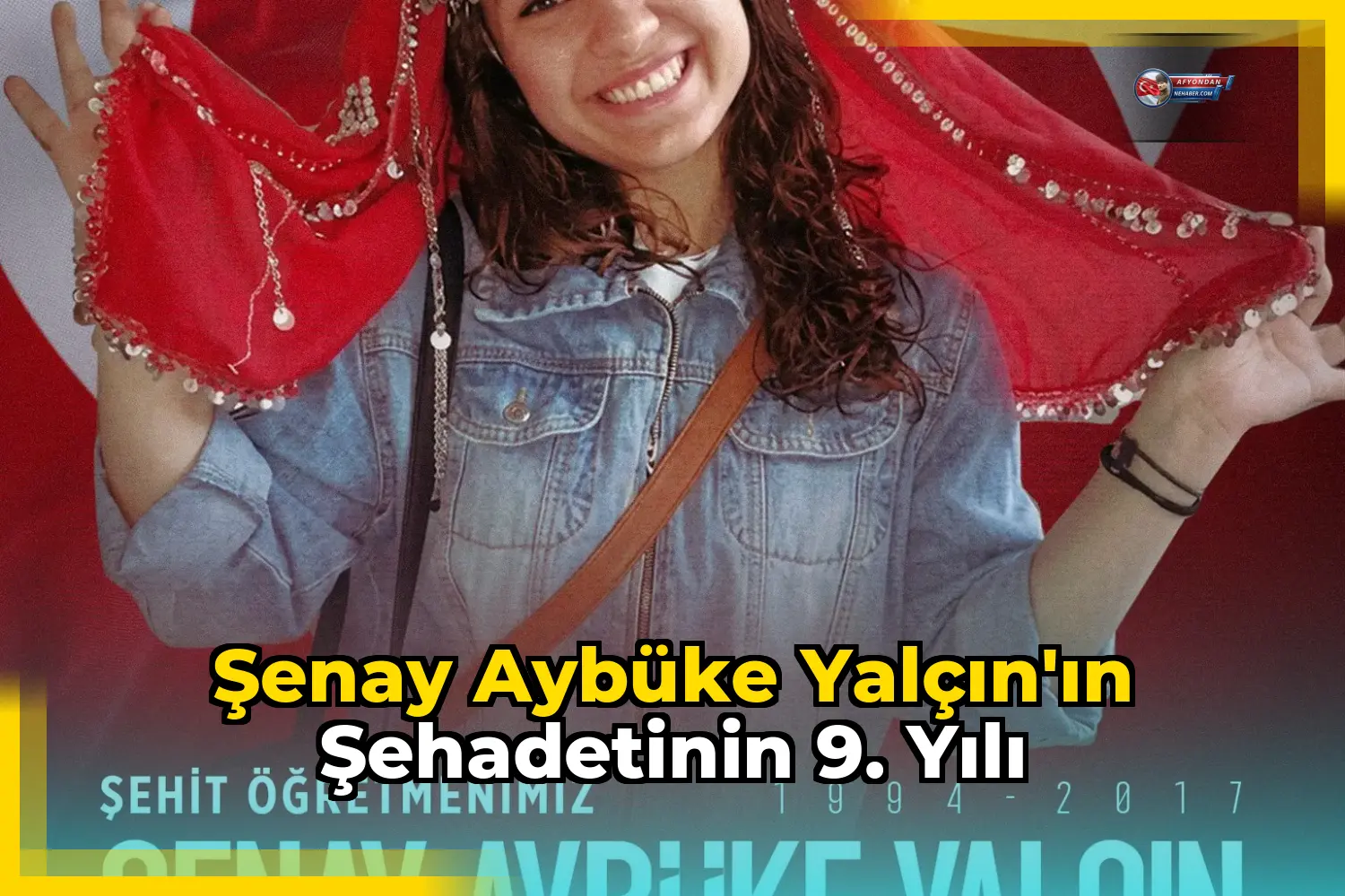 Şenay Aybüke Yalçın'ın şehadetinin 9. yılı