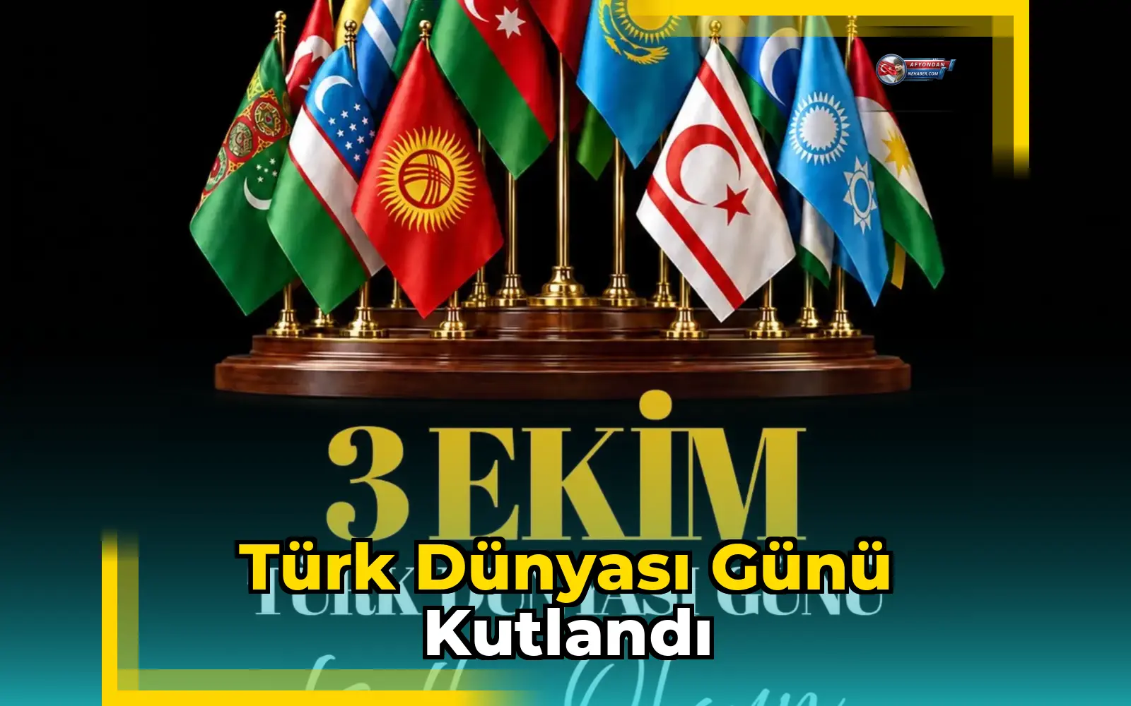 Türk Dünyası Günü Kutlandı