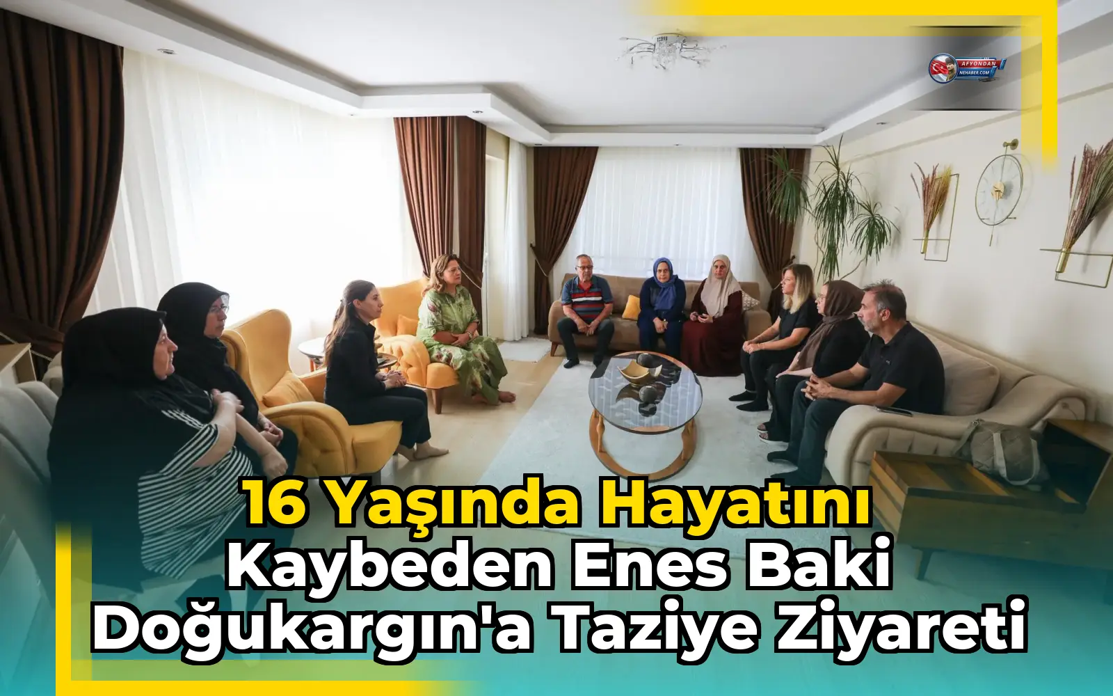 16 yaşında hayatını kaybeden Enes Baki Doğukargın'a taziye ziyareti