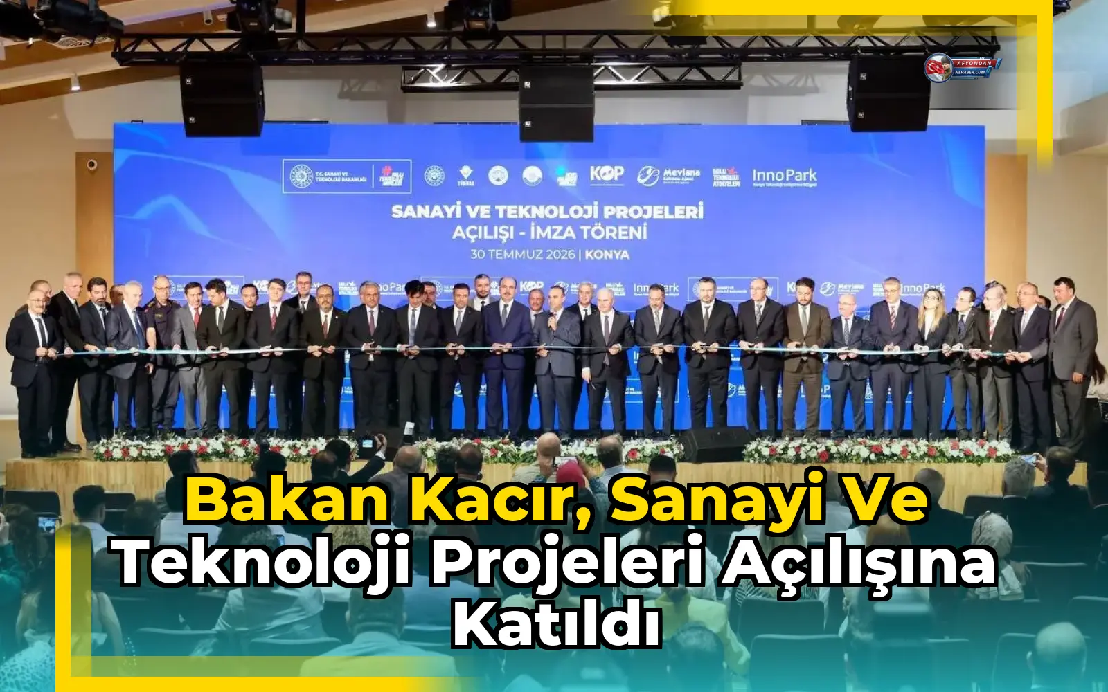 Bakan Kacır, Sanayi ve Teknoloji Projeleri Açılışına Katıldı