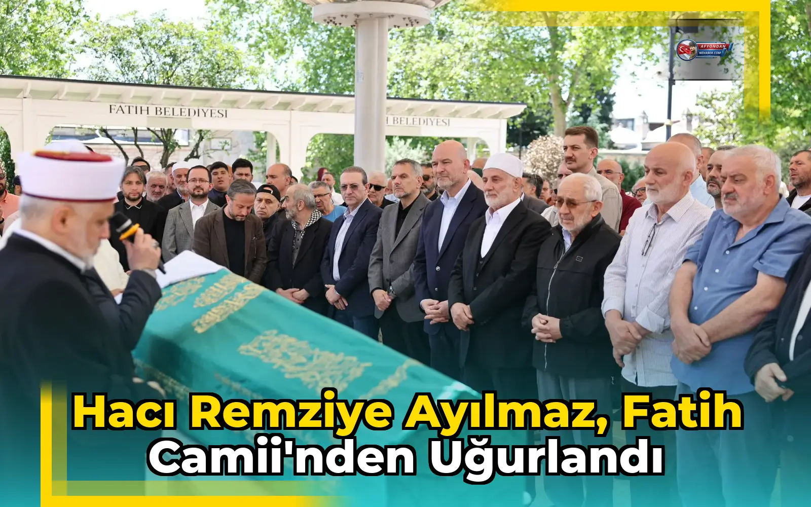 Hacı Remziye Ayılmaz, Fatih Camii'nden uğurlandı