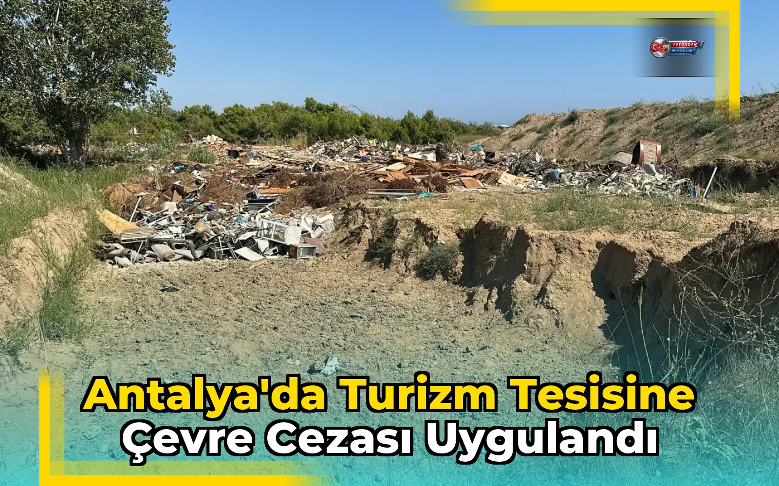 Antalya'da turizm tesisine çevre cezası uygulandı