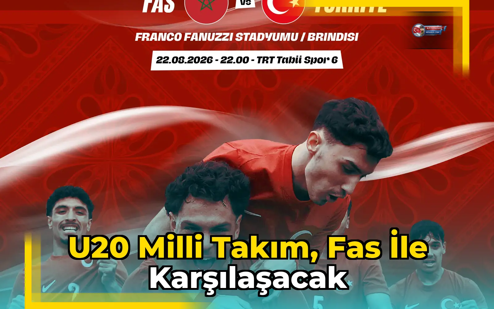 U20 Milli Takım, Fas ile karşılaşacak
