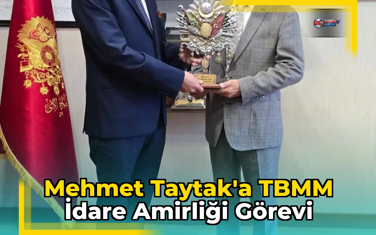 Mehmet Taytak'a TBMM İdare Amirliği Görevi