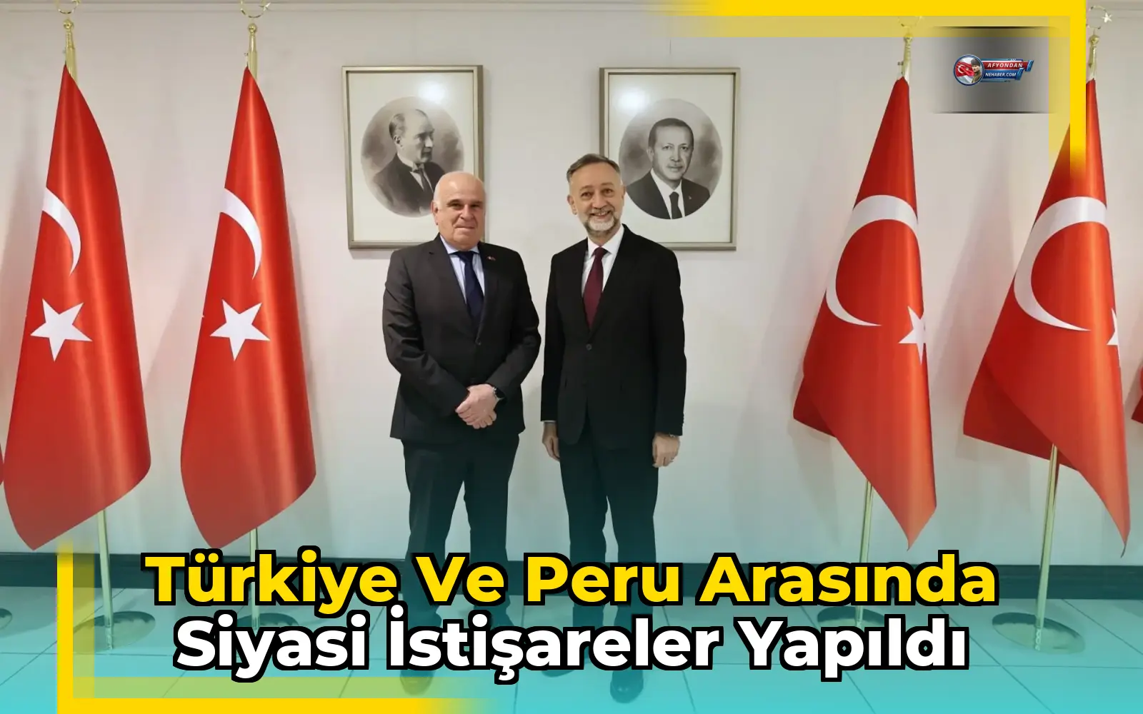 Türkiye ve Peru arasında siyasi istişareler yapıldı