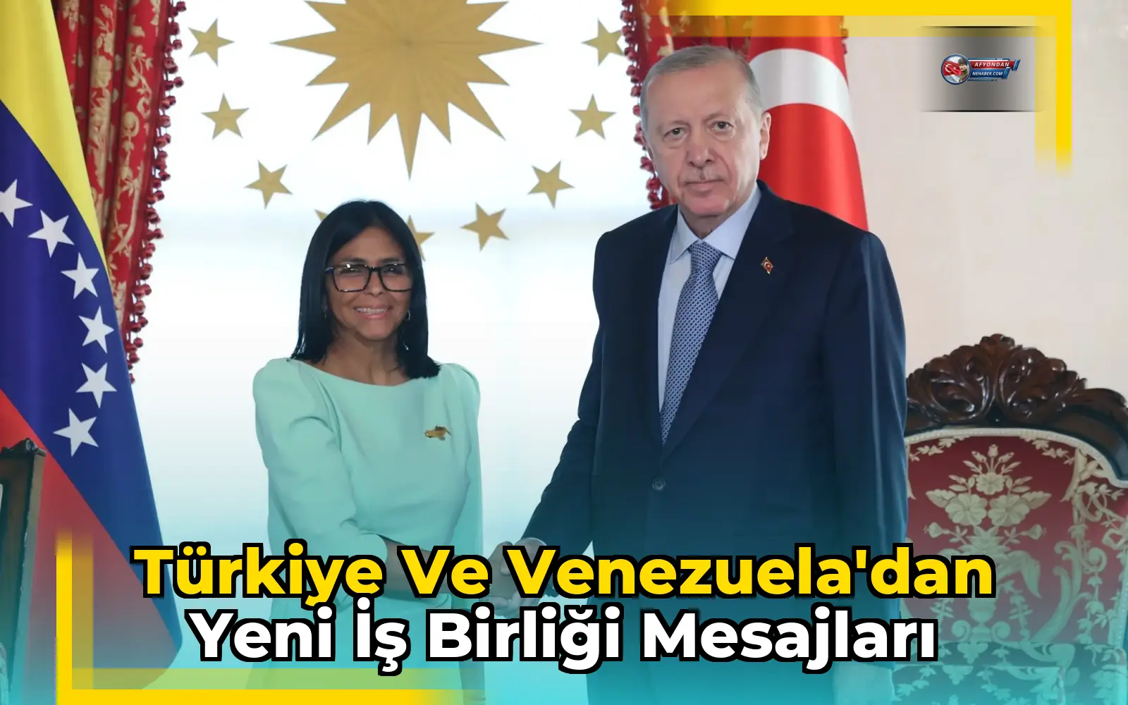 Türkiye ve Venezuela'dan yeni iş birliği mesajları