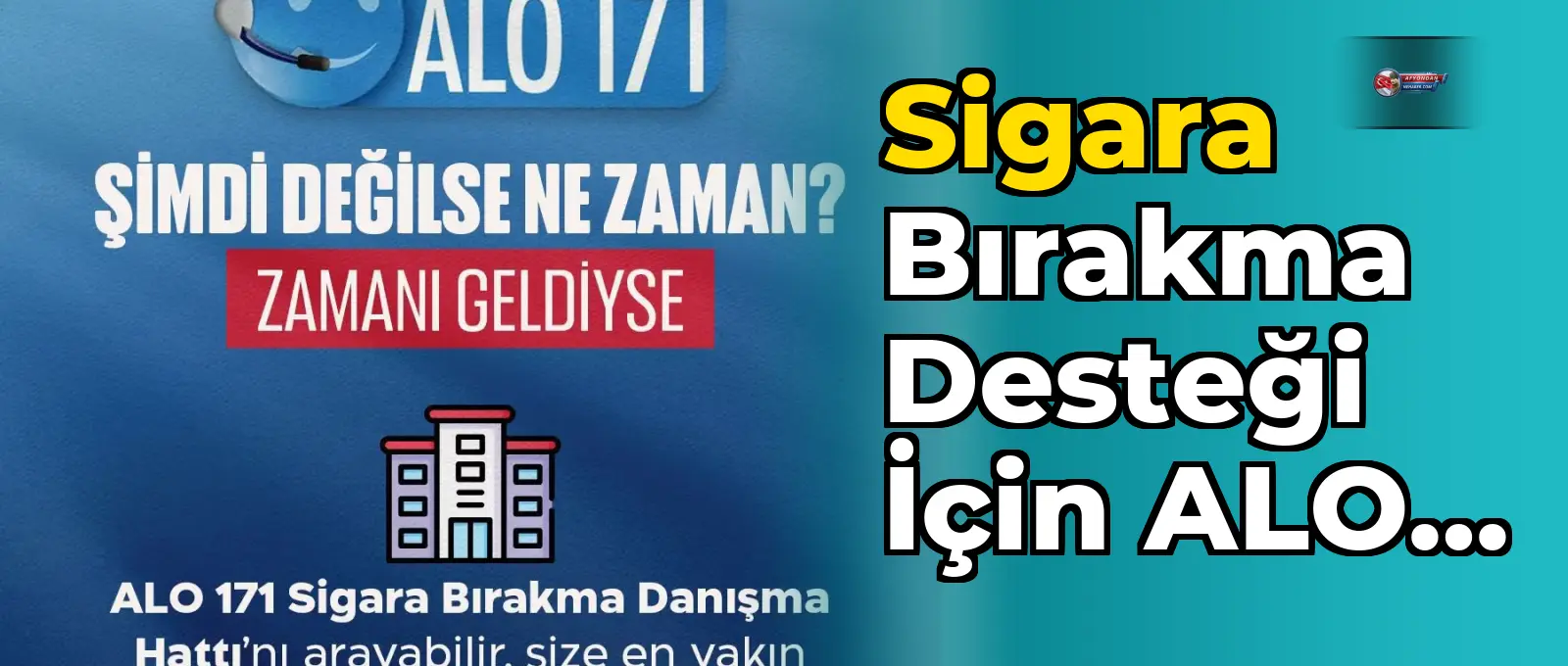 Sigara bırakma desteği için ALO 171 hattı