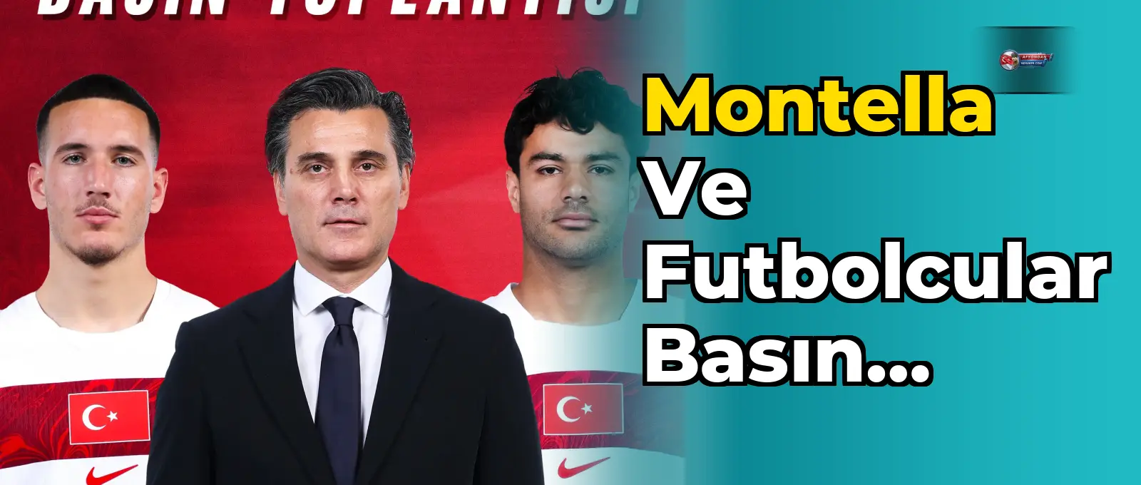 Montella ve futbolcular basın toplantısı düzenleyecek
