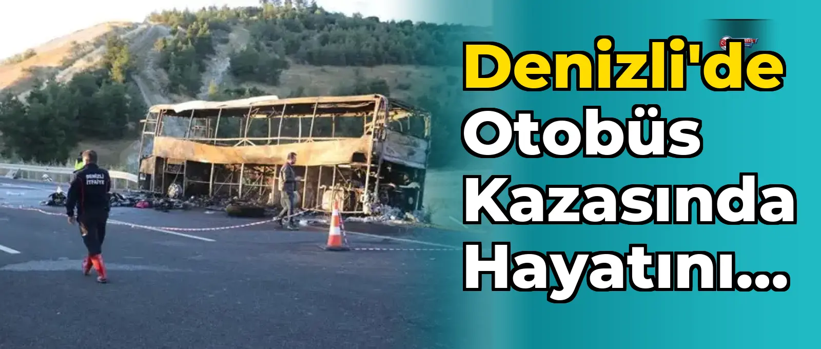 Denizli'de otobüs kazasında hayatını kaybedenler